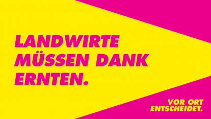 Landwirte müssen Dank ernten